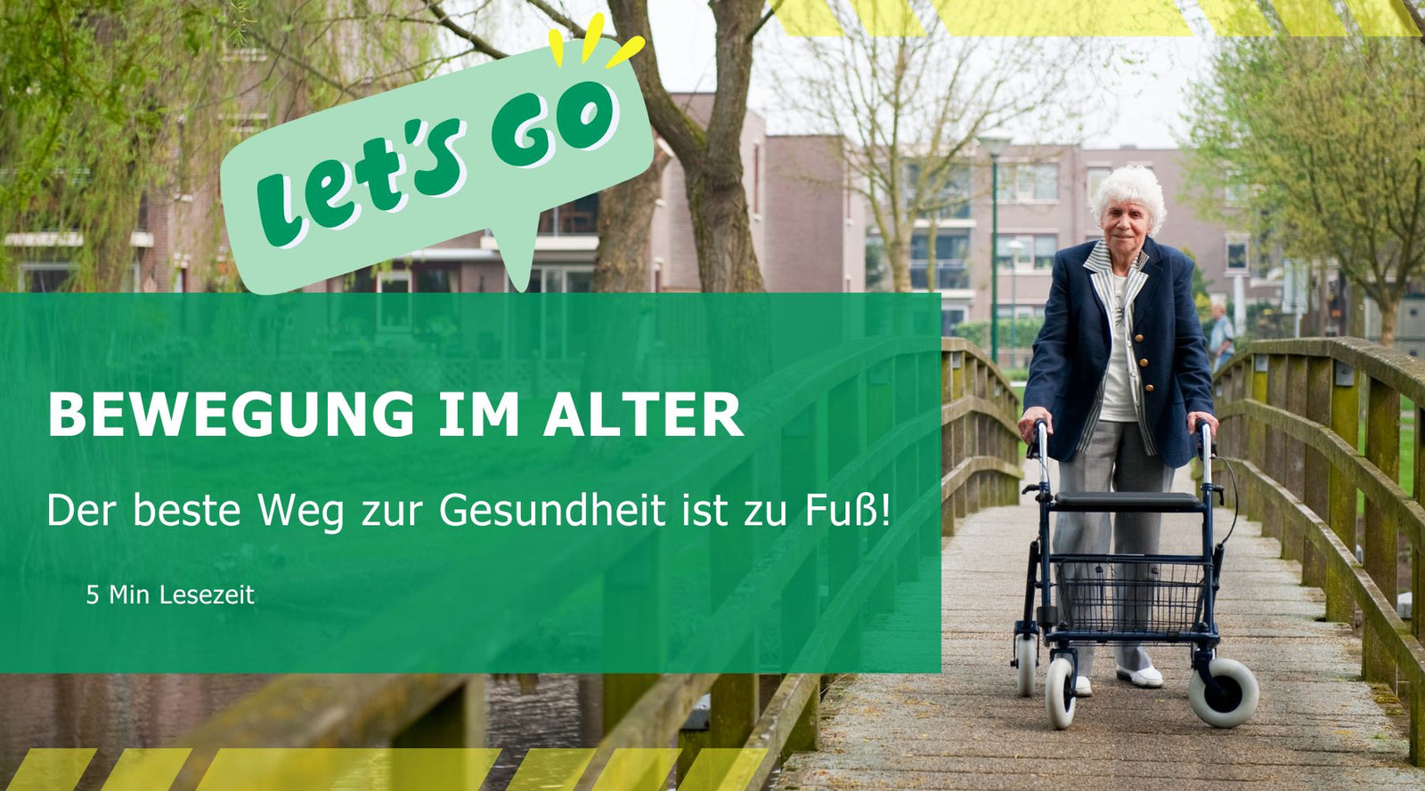 Bewegung im Alter: Der beste Weg zur Gesundheit ist zu Fuß