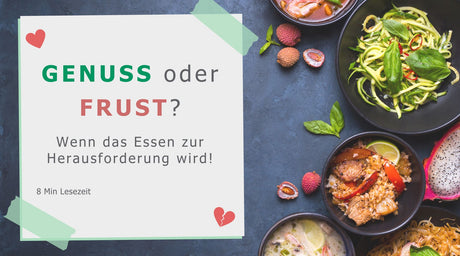 Genuss oder Frust: Wenn das Essen zur Herausforderung wird!