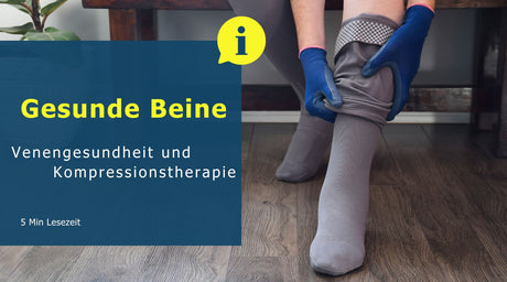 Gesunde Beine - Venengesundheit und Kompressionstherapie