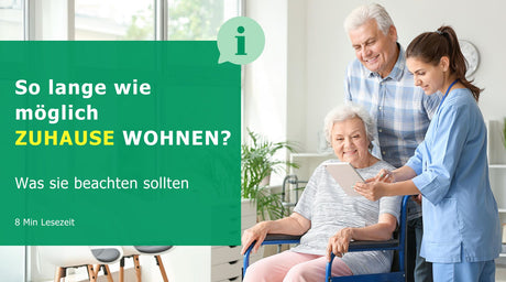 So lange wie möglich zuhause wohnen? - Was sie beachten sollten